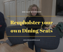 Load image into Gallery viewer, Reupholster your own Dining chair seats - Sunday 18th May 2025